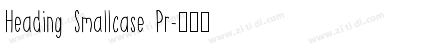Heading Smallcase Pr字体转换
